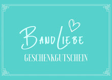 Lade das Bild in den Galerie-Viewer, BandLiebe - Geschenkgutschein
